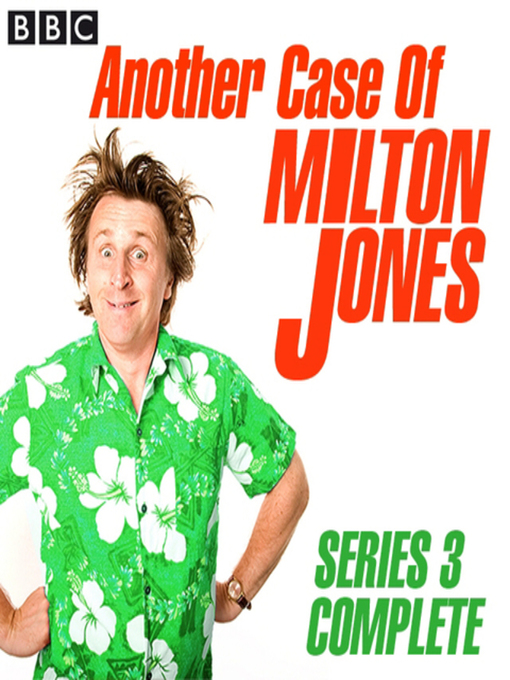 Title details for Another Case of Milton Jones the Complete by Milton Jones - Available